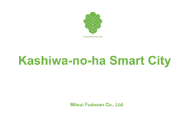 Kashiwa-No-Ha Smart City
