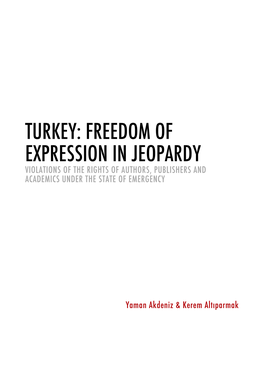 Turkey: Freedom of Expression in Jeopardy Violations of the Rights of Authors, Publishers and Academics Under the State of Emergency