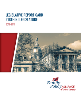 Legislative Report Card 218Th Nj Legislature 2018-2019 Dear Friends