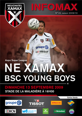 Ne Xamax BSC Young Boys Dimanche 13 Septembre 2009 STADE DE LA MALADIÈRE À 16H00