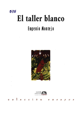 El Taller Blanco / Eugenio Montejo