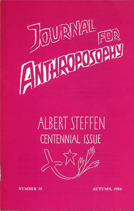 Albert Steffen, the Poet Marie Steiner 34 a Selection of Poems 38 Little Myths Albert Steffen 51