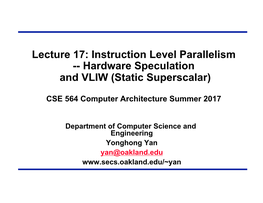 Instruction Level Parallelism -- Hardware Speculation and VLIW (Static Superscalar)