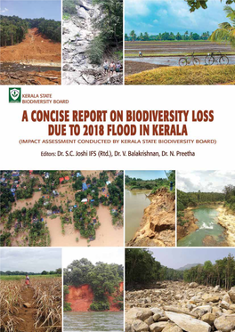 A CONCISE REPORT on BIODIVERSITY LOSS DUE to 2018 FLOOD in KERALA (Impact Assessment Conducted by Kerala State Biodiversity Board)