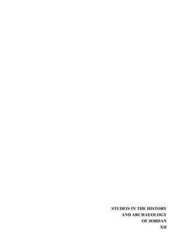 Studeis in the History and Archaeology of Jordan Xii المملكة األردنية الهاشمية رقم اإليداع لدى دائرة المكتبة الوطنية )2004/5/1119(