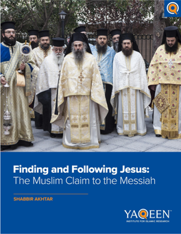 Finding-And-Following-Jesus-عليه-السلام-The-Muslim-Claim-To-The