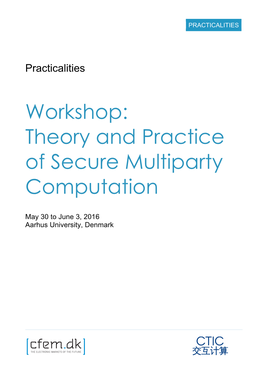 Workshop: Theory and Practice of Secure Multiparty Computation