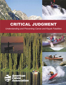 CRITICAL JUDGMENT Understanding and Preventing Canoe and Kayak Fatalities ACKNOWLEDGEMENTS Co-Authors