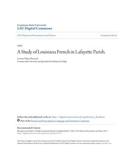 A Study of Louisiana French in Lafayette Parish. Lorene Marie Bernard Louisiana State University and Agricultural & Mechanical College