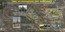 THE PYRAMIDS of MADRID 1 the Purpose of This Illustration Is to Suggest That the Various Localities Around Madrid, Spain Incorporate the Great Pyramid of Giza Pattern