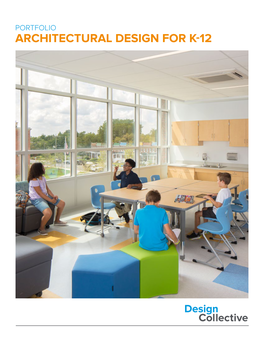 Architectural Design for K-12 40+ Years of Offering Innovative & Comprehensive Design Solutions