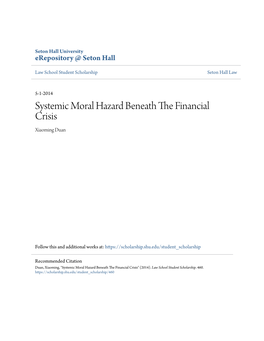 Systemic Moral Hazard Beneath the Financial Crisis