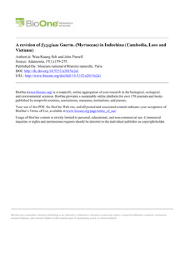 A Revision of Syzygium Gaertn. (Myrtaceae) in Indochina (Cambodia, Laos and Vietnam) Author(S): Wuu-Kuang Soh and John Parnell Source: Adansonia, 37(1):179-275