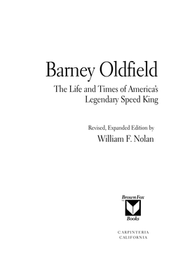 Barney Oldfield the Life and Times of America’S Legendary Speed King