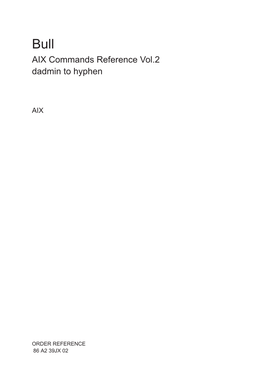AIX Commands Reference Vol.2 Dadmin to Hyphen