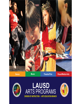 ARTS PROGRAMS DIVISION of INSTRUCTION L ARTS EDUCATION BRANCH CONTENTS