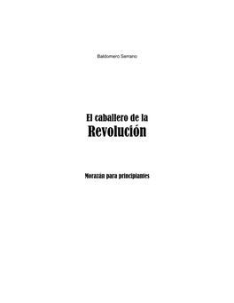 El Caballero De La Revolución: Morazán Para Principiantes