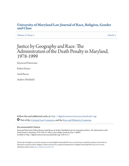 Justice by Geography and Race: the Administration of the Death Penalty in Maryland, 1978-1999 Raymond Paternoster