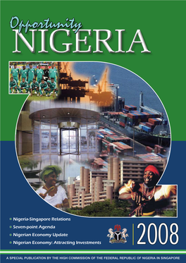 Nigeria-Singapore Relations Seven-Point Agenda Nigerian Economy Update Nigerian Economy: Attracting Investments 2008