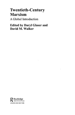 Twentieth-Century Marxism a Global Introduction Edited by Daryl Glaser and David M