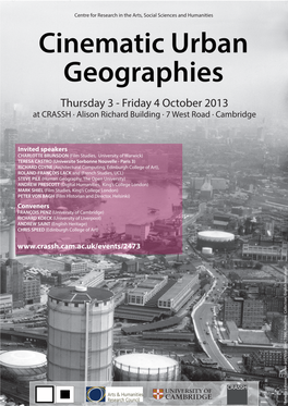 Cinematic Urban Geographies Thursday 3 - Friday 4 October 2013 at CRASSH · Alison Richard Building · 7 West Road · Cambridge