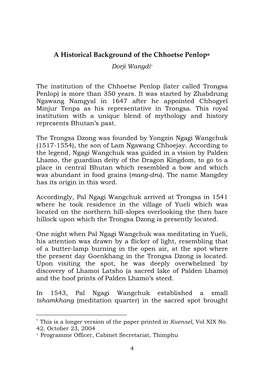 A Historical Background of the Chhoetse Penlop∗ Dorji Wangdi+