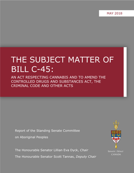Bill C-45: an Act Respecting Cannabis and to Amend the Controlled Drugs and Substances Act, the Criminal Code and Other Acts