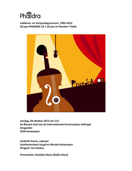 Jubileum‐ En Verjaardagsconcert 1992‐2012 20 Jaar PHAEDRA CD | 20 Jaar in Flanders’ Fields