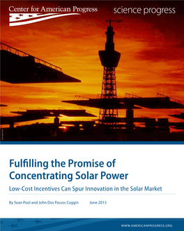 Fulfilling the Promise of Concentrating Solar Power Low-Cost Incentives Can Spur Innovation in the Solar Market