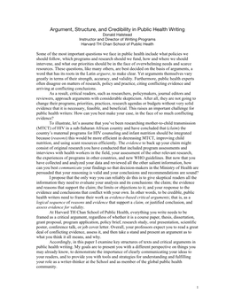 Argument, Structure, and Credibility in Public Health Writing Donald Halstead Instructor and Director of Writing Programs Harvard TH Chan School of Public Heath