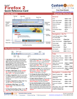 Firefox 2 Free Cheat Sheets! Quick Reference Card Visit: Cheatsheet.Customguide.Com Firefox Window Keystroke Shortcuts