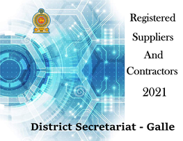 Registered Suppliers and Contractors for the Year- 2021 District Secretariat-Galle