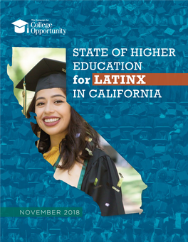 STATE of HIGHER EDUCATION for LATINX in CALIFORNIA