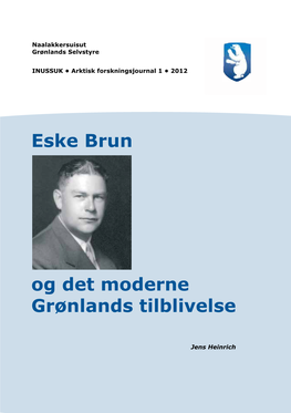 Eske Brun Og Det Moderne Grønlands Tilblivelse 1932-64