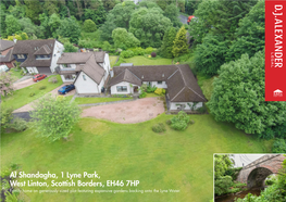 Al Shandagha, 1 Lyne Park, West Linton, Scottish Borders, EH46 7HP Family Home on Generously Sized Plot Featuring Expansive Gardens Backing Onto the Lyne Water