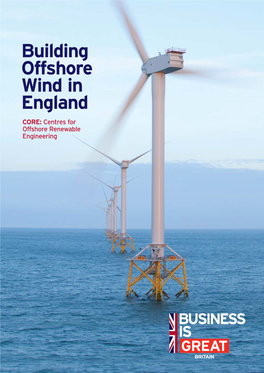 Building Offshore Wind in England CORE: Centres for Offshore Renewable Engineering