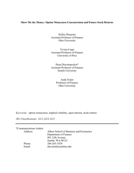 Show Me the Money: Option Moneyness Concentration and Future Stock Returns Kelley Bergsma Assistant Professor of Finance Ohio Un