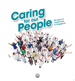 Caring for Our People: 50 Years of Healthcare in Singapore