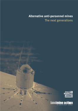 Alternative Anti-Personnel Mines the Next Generations Landmine Action Consists of the Following Co-Operating Organisations