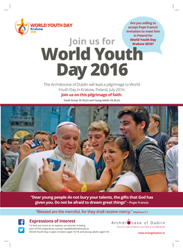 World Youth Day 2016 the Archdiocese of Dublin Will Lead a Pilgrimage to World Youth Day in Krakow, Poland, July 2016