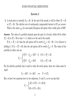 EC3070 FINANCIAL DERIVATIVES Exercise 2 1. a Stock Price Is Currently S0 = 40. at the End of the Month, It Will Be Either S = 42