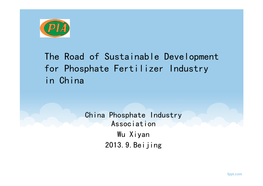 The Road of Sustainable Development for Phosphate Fertilizer Industry in China