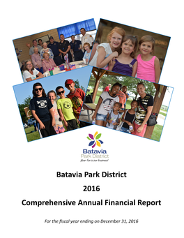Batavia Park District 2016 Comprehensive Annual Financial Report