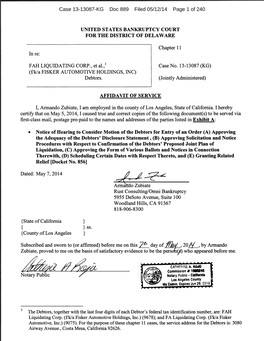 Case 13-13087-KG Doc 889 Filed 05/12/14 Page 1 of 240 Case 13-13087-KG Doc 889 Filed 05/12/14 Page 2 of 240 FAH Liquidating Corp., Et Al