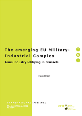 The Emerging EU Military- Industrial Complex Arms Industry Lobbying in Brussels