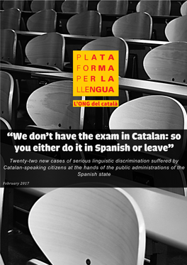 We Don't Have the Exam in Catalan: So You Either Do It in Spanish Or Leave