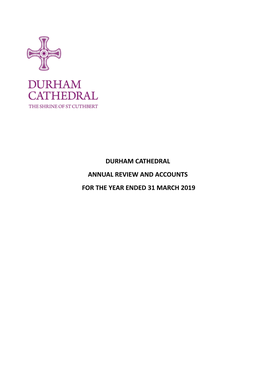 Durham Cathedral Annual Review and Accounts Year Ended 31 March
