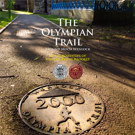 The Olympian Trail Around Much Wenlock in the Footsteps of William Penny Brookes the Olympian Trail Around Much Wenlock in the Footsteps of William Penny Brookes