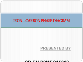 Iron –Carbon Phase Diagram