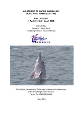 MONITORING of MARINE MAMMALS in HONG KONG WATERS (2013-14) FINAL REPORT (1 April 2013 to 31 March 2014)